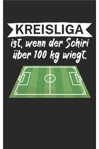Kreisliga ist wenn der Schiedsrichter über 100 kg wiegt