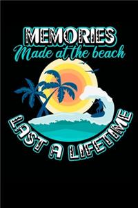 Memories Made At The Beach Last A Lifetime