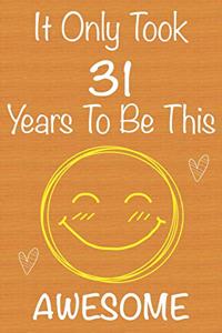 It Only Took 31 Years To Be This Awesome