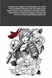 Fantasy Art Designs Coloring Book