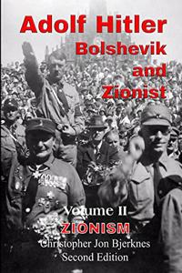 ADOLF HITLER BOLSHEVIK AND ZIONIST Volume II Zionism