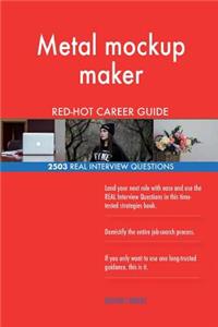 Metal mockup maker RED-HOT Career Guide; 2503 REAL Interview Questions