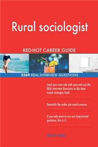 Rural sociologist RED-HOT Career Guide; 2569 REAL Interview Questions