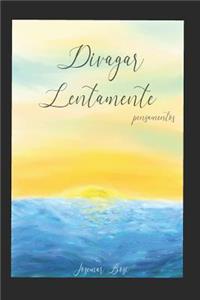 Divagar Lentamente
