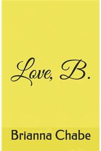 Love, B