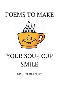 Poems To Make Your Soup Cup Smile