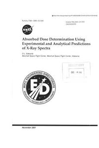 Absorbed Dose Determination Using Experimental and Analytical Predictions of X-Ray Spectra