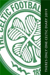 There's only one Celtic Diary 2019