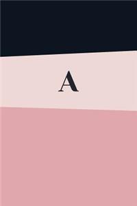 Monogram Initial a Notebook: Pink Geometric, Wide Ruled Notebook for Women, 120 Pages, 6x9