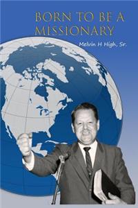Born to be a Missionary