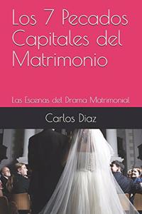Los 7 Pecados Capitales del Matrimonio