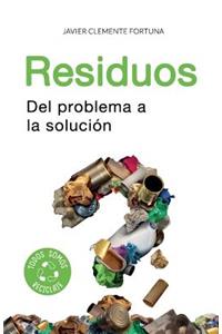 Residuos: Del problema a la solución