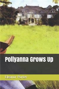 Pollyanna Grows Up