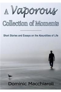 A Vaporous Collection of Moments