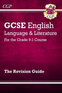 GCSE English Language and Literature Revision Guide - for the Grade 9-1 Courses