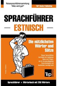 Sprachführer Deutsch-Estnisch und Mini-Wörterbuch mit 250 Wörtern