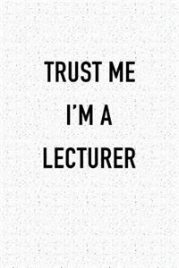 Trust Me I'm a Lecturer