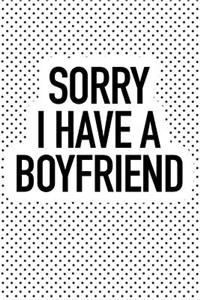Sorry I Have a Boyfriend