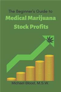 Beginner's Guide to Medical Marijuana Stock Profits