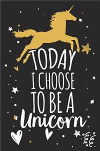 Today I Choose to Be a Unicorn