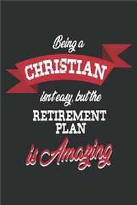 Being a Christian Isn't Easy But the Retirement Plan Is Amazing
