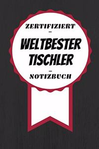 Notizbuch - Zertifiziert - Weltbester - Tischler