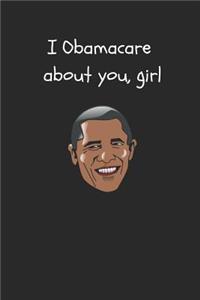 I Obamacare about You, Girl