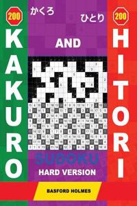 200 Kakuro and 200 Hitori Sudoku. Hard Version