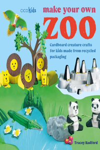 Make Your Own Zoo: 35 projects to make