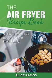The Air Fryer Recipe Book