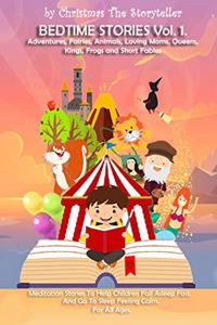 Bedtime stories Vol.1. Meditation Stories To Help Children Fall Asleep Fast And Go To Sleep Feeling Calm. For All Ages.