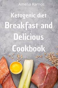 Ketogenic Diet Breakfast and Delicious Cookbook