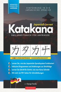 Japanisch Lernen für Anfänger - Das Katakana Arbeitsbuch