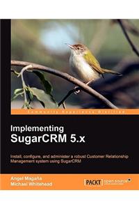 Implementing Sugarcrm 5.X