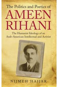 The Politics and Poetics of Ameen Rihani