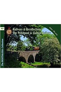 The Nostalgia Collection Volume 62 Railways & Recollections The Welshpool & Llanfair Railway