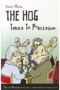 Hog Takes to Precision