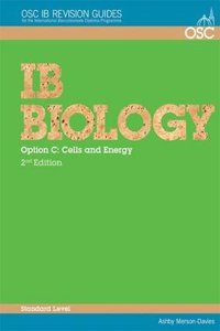 IB Biology - Option C: Cells and Energy Standard Level