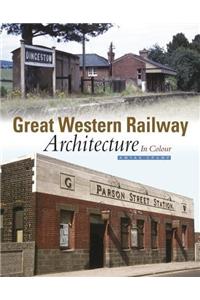 Great Western Railway Architecture Part 1