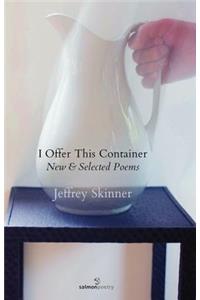 I Offer This Container