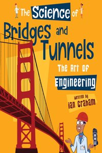 The Science of Bridges & Tunnels