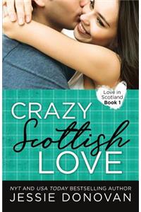 Crazy Scottish Love