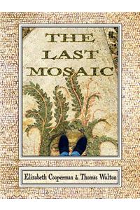 The Last Mosaic