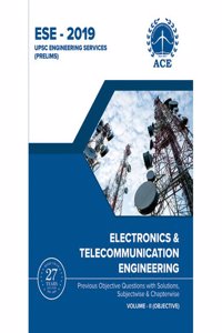 Ese 2019 Prelims Electronics And Telecommunications Engineering Objective Volume 2  Previous Objective Questions With Solutions, Subject Wise And Chapter Wise