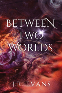 Between Two Worlds