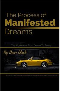 Process of Manifested Dreams