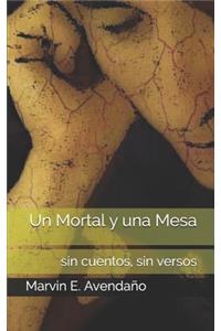 Un Mortal Y Una Mesa