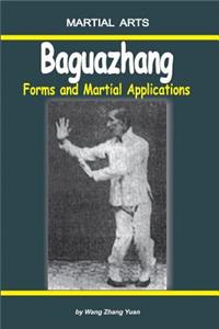 Baguazhang - Forms and Martial Applications