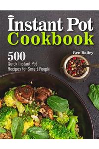 Instant Pot Cookbook: 500 Quick Instant Pot Recipes for Smart People