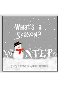What's a Season? WINTER